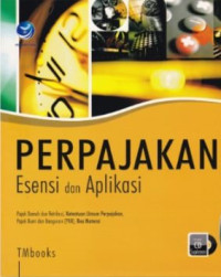 Image of Perpajakan; Esensi dan Aplikasi